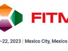 2023年墨西哥机械加工设备工业展览会FITMA