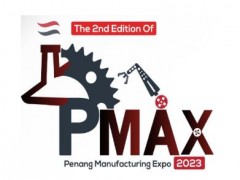 2024年马来西亚槟城制造博览会 (PMAX) 机械工具,3D打印解决方案和材料,热处理,表面处理,精加工